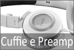 Cuffie e Preamplificatori